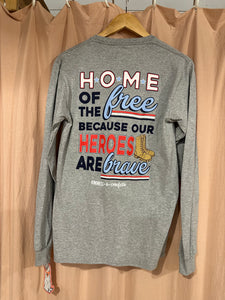 Our Heroes are Brave Long Sleeve
