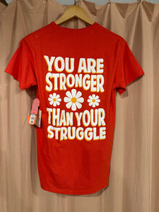 Stronger than your Struggle Tee